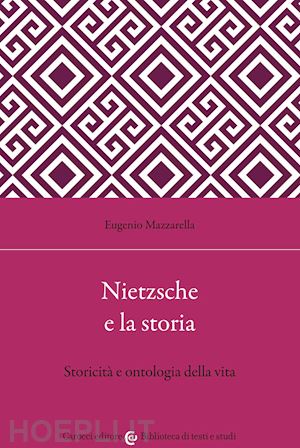 mazzarella eugenio - nietzsche e la storia