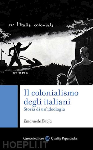 ertola emanuele - il colonialismo degli italiani
