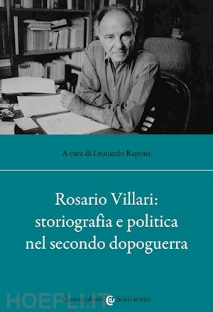 rapone l. (curatore) - rosario villari: storiografia e politica nel secondo dopoguerra