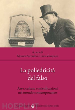 salvadori m. (curatore); zamparo l. (curatore) - la poliedricita' del falso