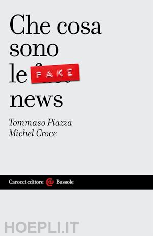 piazza tommaso; croce michel - che cosa sono le fake news