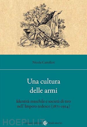 camilleri nicola - una cultura delle armi