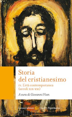 vian g. m. (curatore) - storia del cristianesimo. vol. 4: l' eta' contemporanea (secoli xix-xxi)