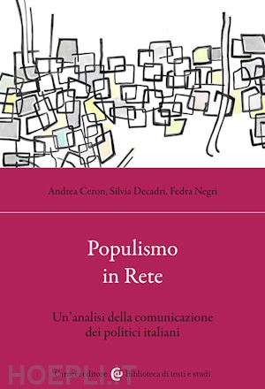 negri fedra; ceron andrea; decadri silvia - populismo in rete