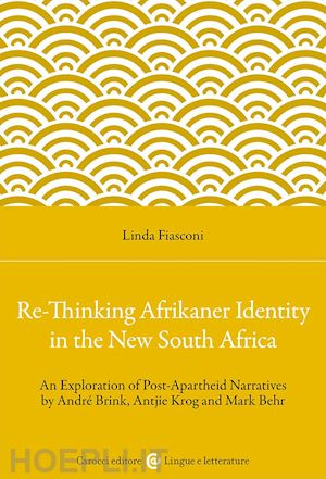 fiasconi linda - re-thinking afrikaner identity in the new south africa