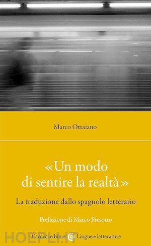 ottaiano marco - modo di sentire la realta». la traduzione dallo spagnolo letterario («un)