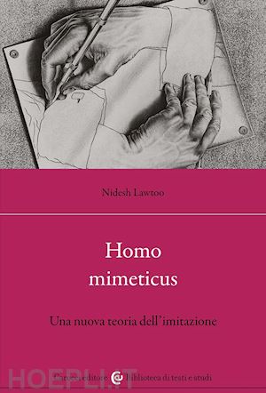 lawtoo nidesh - homo mimeticus. una nuova teoria dell'imitazione