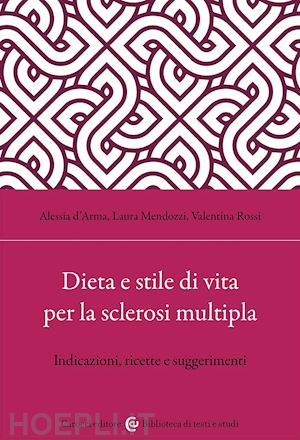 d'arma alessia, mendozzi laura, rossi valentina - dieta e stile di vita per la sclerosi multipla