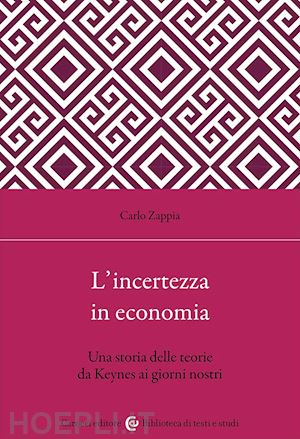 zappia carlo - l'incertezza in economia