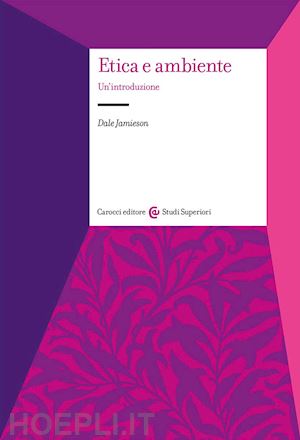 jamieson dale - etica e ambiente. un'introduzione