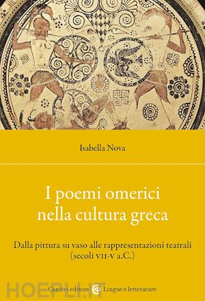 nova isabella - poemi omerici nella cultura greca. dalla pittura su vaso alle rappresentazioni t