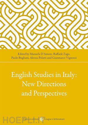 bugliani p.(curatore); d'amore m.(curatore); zago r.(curatore) - english studies in italy: new directions perspectives