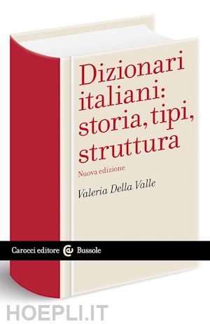 della valle valeria - dizionari italiani: storia, tipi, struttura