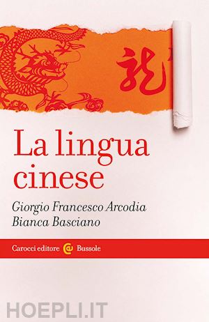 arcodia giorgio francesco; basciano bianca - la lingua cinese