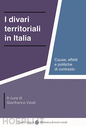 viesti gianfranco (curatore) - i divari territoriali in italia