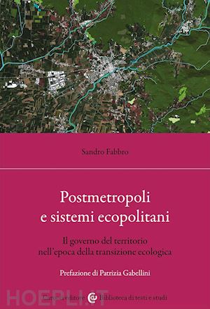 fabbro sandro - postmetropoli e sistemi ecopolitani