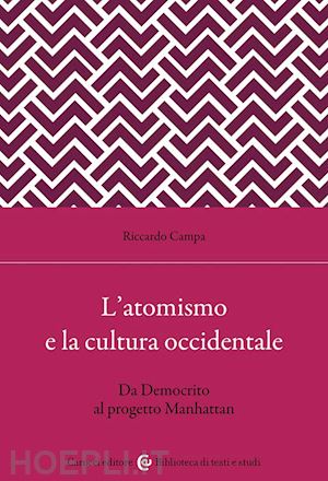 campa riccardo - l'atomismo e la cultura occidentale