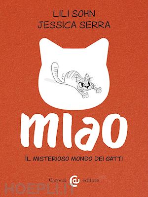 serra jessica; sohn lili - miao. il misterioso mondo dei gatti