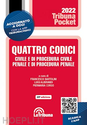 bartolini f. (curatore); alibrandi l. (curatore); corso p. (curatore) - quattro codici - civile e di procedura civile / penale e di procedura penale