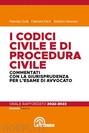 colli fabrizio; ferri fabrizio; gennari stefano - codici civile e di procedura civile