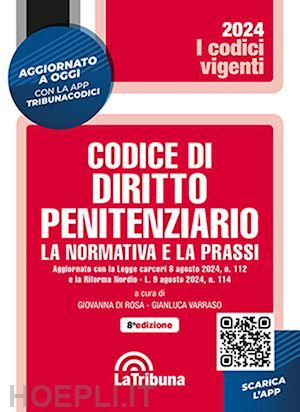 di rosa giovanna (curatore); varraso gianluca (curatore) - codice di diritto penitenziario