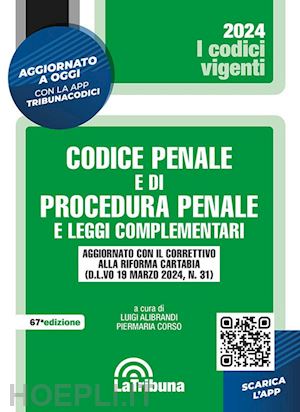 alibrandi luigi (curatore); corso piermaria (curatore) - codice penale e di procedura penale e leggi complementari