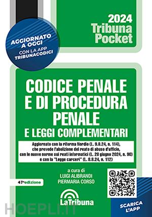 alibrandi luigi (curatore); corso piermaria (curatore) - codice penale e di procedura penale e leggi complementari