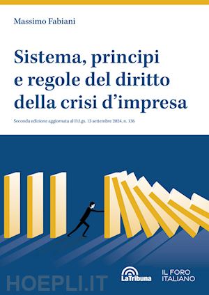 fabiani massimo - sistema, principi e regole del diritto della crisi d'impresa