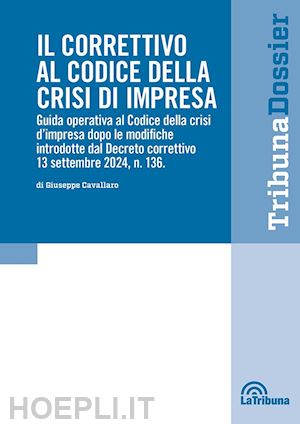 cavallaro giuseppe - correttivo al codice della crisi d'impresa