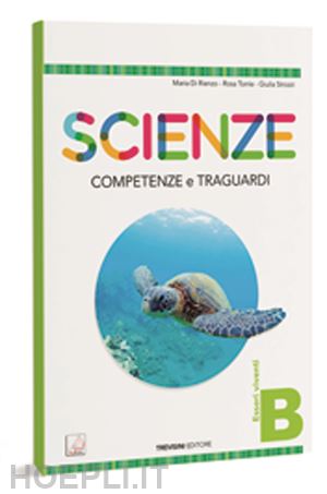 di rienzo maria; torrie rosa; strozzi giulia' - scienze. abcd. competenze e traguardi. con e-book. con espansione online. per la