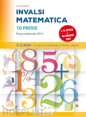 corticelli giulio - invalsi matematica. per la 3ª classe della scuola media. con e-book. con espansi
