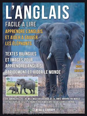 mobile library - l’anglais facile a lire - apprendre l’anglais et aider à sauver les éléphants
