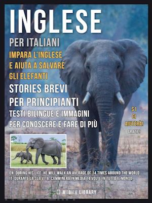 mobile library - inglese per italiani - impara l'inglese e aiuta a salvare gli elefanti