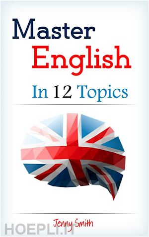 jenny smith - master english in 12 topics