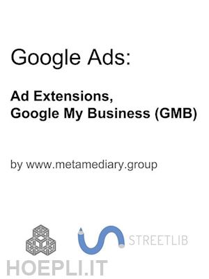 www.metamediary.group - google ads: ad extensions and google my business (gmb)