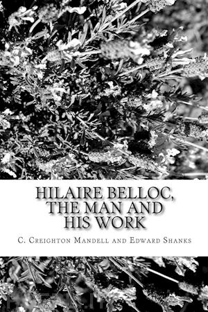 edward shanks - hilaire belloc, the man and  his work