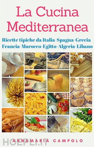 annamaria campolo - la cucina tipica mediterranea