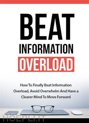 dr. michael c. melvin - beat information overload