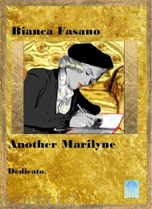 bianca fasano - another marilyne