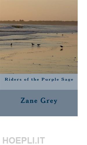 zane grey - riders of the purple sage