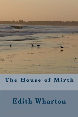 edith wharton - the house of mirth