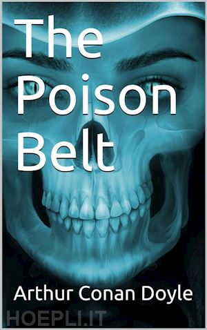 arthur conan doyle - the poison belt