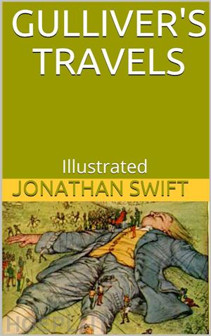 jonathan swift - gulliver’s travels - illustrated