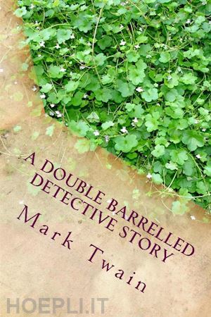 mark twain - a double barrelled detective story