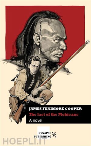 james fenimore cooper - the last of the mohicans