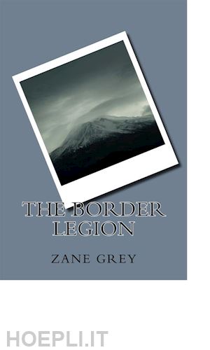 zane grey - the border legion