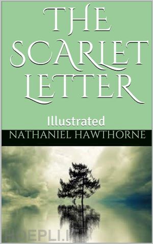 nathaniel hawthorne - the scarlet letter - illustrated