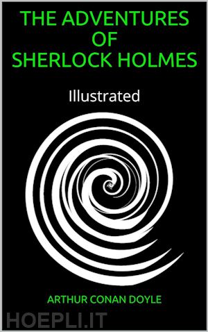 arthur conan doyle - adventures of sherlock holmes - illustrated