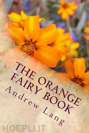andrew lang - the orange fairy book