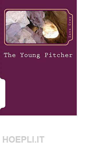 zane grey - the young pitcher